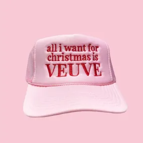 all i want for christmas is VEUVE trucker hat