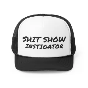 Funny Trucker Cap | Shit Show Instigator |